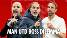 Góc phân tích: Southgate hay Tuchel là người phù hợp nhất để vực dậy MU?