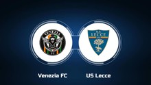 Nhận định, soi tỷ lệ Venezia vs Lecce (02h45, 26/11), vòng 13 Serie A