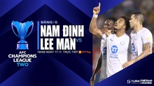 Nhận định, soi tỷ lệ Nam Định vs Lee Man (19h00, 27/11), vòng bảng AFC Champions League 2