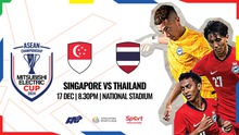 Nhận định bóng đá hôm nay 17/12: Campuchia vs Timor Leste, Singapore vs Thái Lan