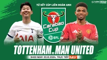 Nhận định, soi tỷ lệ Tottenham vs Man United 3h00 ngày 20/12, vòng tứ kết Cúp Liên đoàn Anh