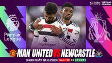 Nhận định, soi tỷ lệ Man United vs Newcastle 3h00 ngày 31/12, Vòng 19 Ngoại hạng Anh