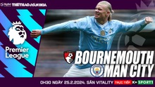 Nhận định bóng đá Bournemouth vs Man City (0h30 hôm nay 25/2), vòng 26 giải Ngoại hạng Anh