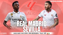 Nhận định bóng đá Real Madrid vs Sevilla (03h00, 26/2), La Liga vòng 26