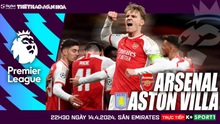 Nhận định Arsenal vs Aston Villa (22h30 hôm nay 14/4), vòng 33 Ngoại hạng Anh