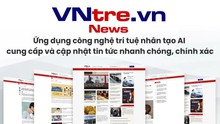 Chính thức ra mắt VNtre.vn - trang tin ứng dụng 3S AI đọc tin tức thông minh