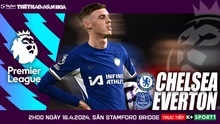 Nhận định bóng đá Chelsea vs Everton, vòng 33 Ngoại hạng Anh (2h00 hôm nay 16/4)