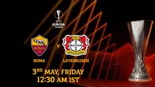 Nhận định bóng đá Roma vs Leverkusen (02h00, 3/5), bán kết lượt đi Cúp C2 châu Âu
