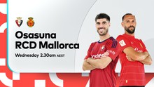 Nhận định bóng đá Osasuna vs Mallorca (00h30 hôm nay 15/5), La Liga vòng 36