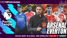 Nhận định bóng đá Arsenal vs Everton (22h00, 19/5), Ngoại hạng Anh vòng 38
