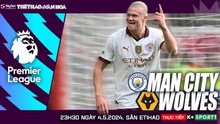 Nhận định bóng đá Man City vs Wolves, vòng 36 Ngoại hạng Anh (23h30, 4/5)