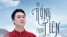 MV "Con Rồng cháu Tiên" của ca sĩ Hùng Min đạt triệu view sau 1 tháng "lên sóng"