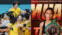 Tin nóng thể thao sáng 5/6: ĐT bóng chuyền nữ Việt Nam khiến HLV Italy dự đoán sai, 2 võ sĩ Muay TP.HCM thắng ở giải thế giới