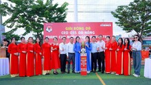 Giải bóng đá CEO O35 Đà Nẵng: Khi các lãnh đạo trổ tài trên trên thảm cỏ…