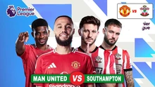 Lịch thi đấu bóng đá hôm nay 16/1: Trực tiếp MU đấu với Southampton lúc mấy giờ?