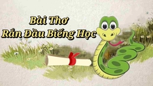 Chữ và nghĩa: Họ hàng nhà rắn qua một bài thơ