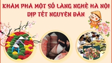 Khám phá một số làng nghề Hà Nội dịp Tết Nguyên đán