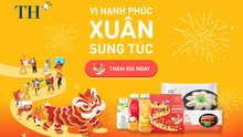 Gom hạnh phúc ngập tràn với quà tặng tốt cho sức khỏe đón TẾT 2025 của các nhãn hàng đồ uống TH