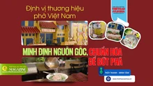 Định vị thương hiệu phở Việt Nam - Bài 2: Minh định nguồn gốc, chuẩn hóa để bứt phá
