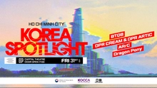 Korea Spotlight 2025: BTOB và dàn nghệ sĩ Hàn khuấy động sân khấu TP.HCM