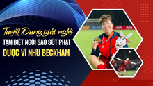 Tuyết Dung giải nghệ: Tạm biệt ngôi sao sút phạt được AFC ví như Beckham