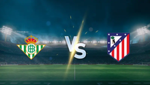 Nhận định, soi tỷ lệ Real Betis vs Atletico Madrid 03h00 ngày 28/10/2025, La Liga
