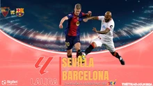 Nhận định, soi tỷ lệ Sevilla vs Barcelona 21h15 ngày 5/10, vòng 8 La Liga 
