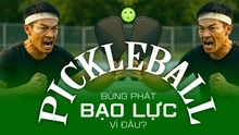Bạo lực trong Pickleball vì đâu bùng phát?