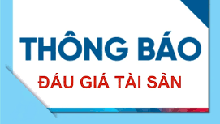 Công ty đấu giá hợp danh Đức Anh thông báo đấu giá tài sản (lần 03)