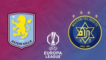 Nhận định, soi tỷ lệ Aston Villa vs Maccabi Tel Aviv 03h00 ngày 07/11, vòng phân hạng Cúp C2 châu Âu