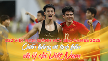 U22 Việt Nam giành HCV SEA Games 2025: Chiến thắng với tinh thần và ý chí Việt Nam
