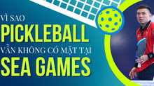 Vì sao Pickleball vẫn không có mặt tại SEA Games?