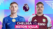 Nhận định bóng đá hôm nay 27/12: Chelsea vs Aston Villa, Pisa vs Juventus