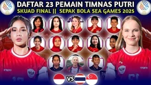 Bóng đá nữ Indonesia mơ huy chương SEA Games 2025: Thời khắc lịch sử của Garuda Pertiwi