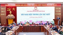 Nhiều nội dung trọng tâm cần triển khai sau Hội nghị hiệp thương lần thứ nhất