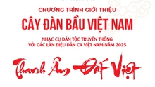 "Thanh âm Đất Việt": Sức sống trường tồn của đàn bầu trong dòng chảy văn hóa dân tộc