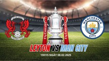 Nhận định, soi tỷ lệ Leyton Orient vs Man City 19h15 ngày 8/2, FA Cup