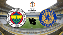 Nhận định, soi tỷ lệ Rangers vs Fenerbahce 03h00 ngày 14/3, vòng 1/8 Europa League