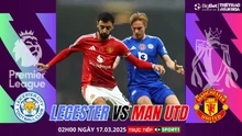 Nhận định, soi tỷ lệ Leicester City vs Manchester United 2h hôm nay 17/3, Ngoại hạng Anh