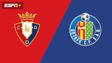 Nhận định, soi tỷ lệ Osasuna vs Getafe 00h30 ngày 17/03, vòng 28 La Liga