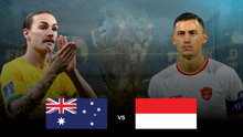 TRỰC TIẾP bóng đá Australia vs Indonesia 16h10 hôm nay, VL World Cup châu Á