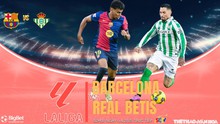 Nhận định, soi tỷ lệ Barcelona vs Real Betis 2h hôm nay ngày 6/4, vòng 30 La Liga 