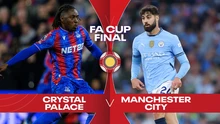 Lịch thi đấu bóng đá hôm nay 17/5: Trực tiếp Man City đấu với Crystal Palace, chung kết cúp FA