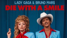 "Die With A Smile" của Lady Gaga và Bruno Mars chinh phục 1 tỷ lượt xem trên YouTube