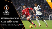 Nhận định, soi tỷ lệ Tottenham vs Man United 2h hôm nay 22/5, chung kết Europa League