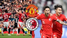 Nhận định bóng đá hôm nay 30/5: Hong Kong vs MU, Bình Dương vs CAHN