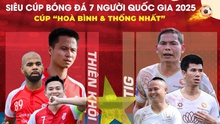 Siêu cúp bóng đá 7 người Quốc gia 2025 chính thức khởi tranh