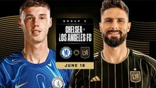 Nhận định bóng đá hôm nay 16/6: Chelsea vs Los Angeles, Boca Juniors vs Benfica
