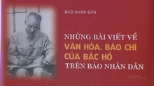 Ra mắt sách "Những bài viết về văn hóa, báo chí của Bác Hồ trên Báo Nhân Dân"