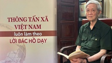 Thông tấn xã Việt Nam luôn làm theo lời Bác Hồ dạy